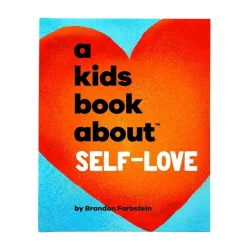A Kids Book About™ Self-Love