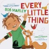 Every Little Thing: Based on the song 'Three Little Birds'