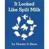 It Looked Like Spilt Milk Book, Paperback
