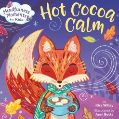 Mindfulness Moments for Kids: Hot Cocoa Calm Board Book