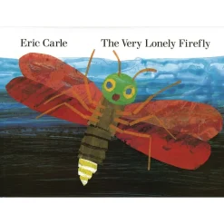 The Very Lonely Frirefly by Eric Carle, Hardcover