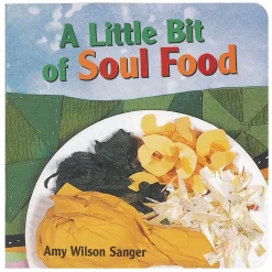 World Snacks: A Little Bit of Soul Food Board Book